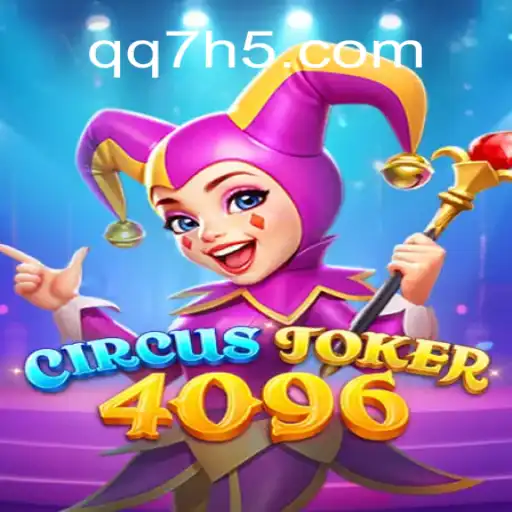 Discover the Thrills of CircusJoker4096: The Latest Gaming Sensation