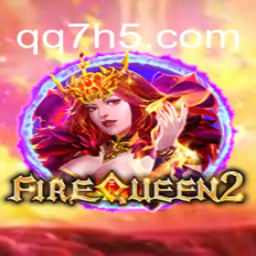 Exploring the Thrilling Universe of FireQueen2: A Regal Adventure in Gaming
